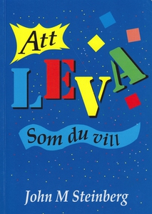 Att leva som du vill (e-bok) av John Steinberg