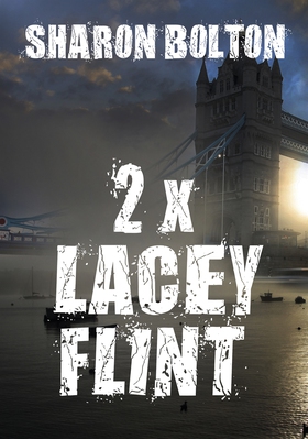 Lacey Flint: Bok 3 & 4 (e-bok) av Sharon Bolton