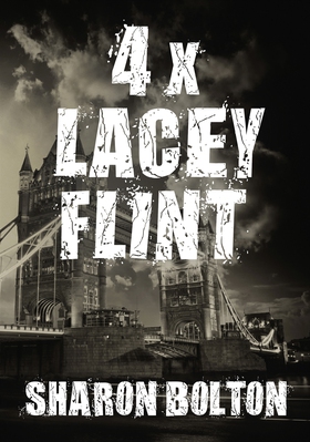 Lacey Flint x 4 (e-bok) av Sharon Bolton