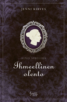 Aino Sibelius - Ihmeellinen olento (e-bok) av J