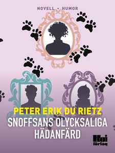 Snoffsans olycksaliga hädanfärd (e-bok) av Pete
