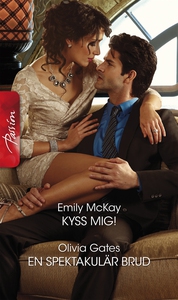 Kyss mig!/En spektakulär brud (e-bok) av Emily