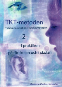 TKT-metoden 2. I praktiken på förskolan och i s