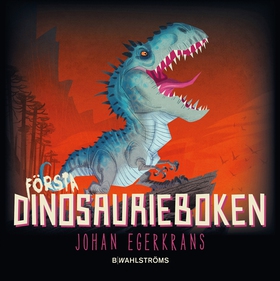 Första dinosaurieboken (e-bok) av Johan Egerkra