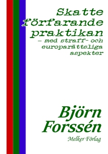 Skatteförfarandepraktikan (e-bok) av Björn Fors
