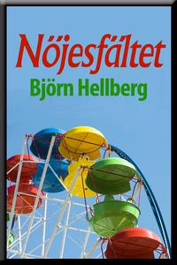 Nöjesfältet (e-bok) av Björn Hellberg