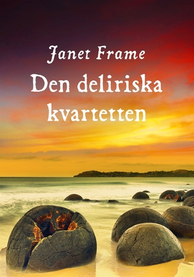 Den deliriska kvartetten (e-bok) av Janet Frame