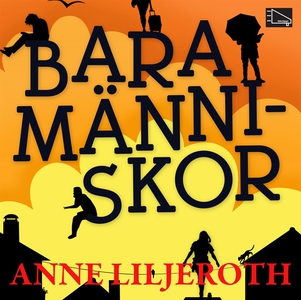 Bara människor (ljudbok) av Anne Liljeroth