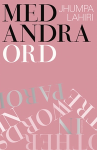 Med andra ord (e-bok) av Jhumpa Lahiri