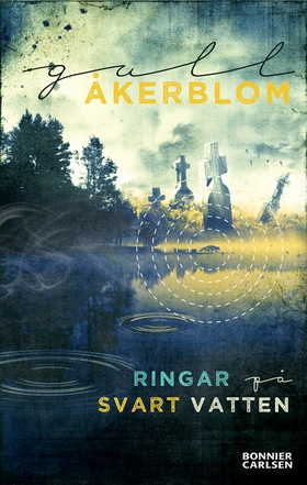 Ringar på svart vatten (e-bok) av Gull Åkerblom