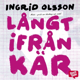 Långt ifrån kär (ljudbok) av Ingrid Olsson, Ang