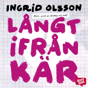 Långt ifrån kär (ljudbok) av Ingrid Olsson, Ang