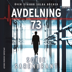 Avdelning 73 (ljudbok) av Sofie Sarenbrant