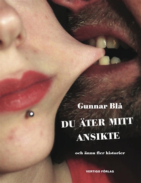 Du äter mitt ansikte (e-bok) av Gunnar Blå /C-M