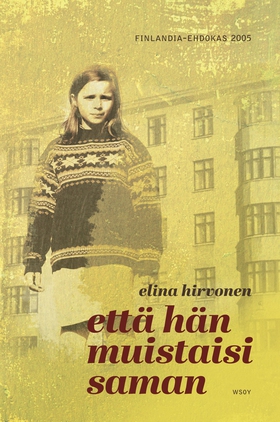 Että hän muistaisi saman (e-bok) av Elina Hirvo