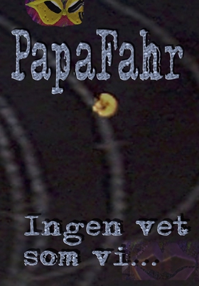 INGEN VET SOM VI - POESI (e-bok) av PapaFahr, P