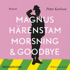 Morsning och goodbye (ljudbok) av Petter Karlss