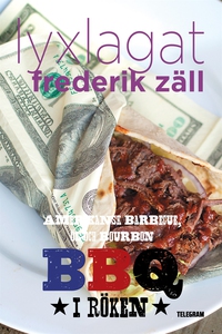 Lyxlagat: BBQ - Amerikansk barbecue, öl och bou
