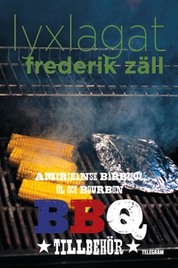 Lyxlagat: BBQ - Amerikansk barbecue, öl och bou