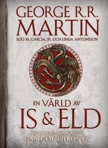 En värld av is och eld : Den okända historien o
