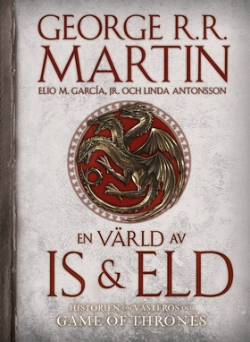 En värld av is och eld : historien om Västeros