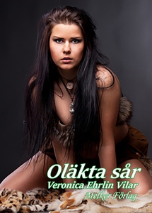 Oläkta Sår (e-bok) av Veronica Ehrlin Vilar