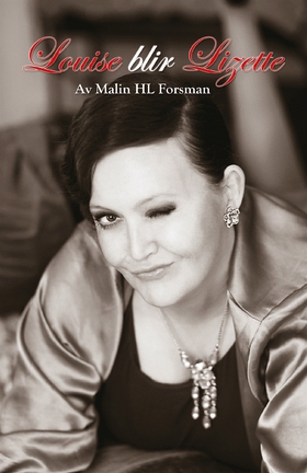 Louise blir Lizette (e-bok) av Malin HL Forsman
