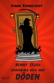 Benny Zeligs underbara resa med döden