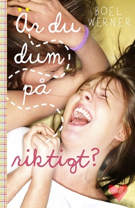 Är du dum på riktigt? (e-bok) av Boel Werner