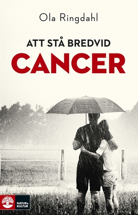 Att stå bredvid cancer (e-bok) av Ola Ringdahl