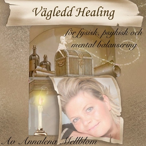 Vägledd healing : för fysisk, psykisk och menta