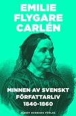 Minnen av svenskt författarliv 1840-1860. Del 1 och 2