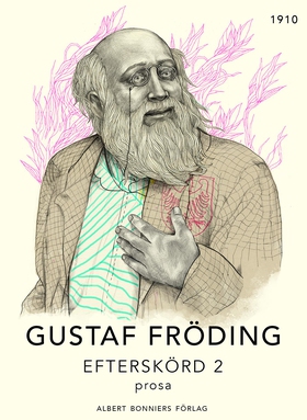 Efterskörd 2. Prosa (e-bok) av Gustaf Fröding