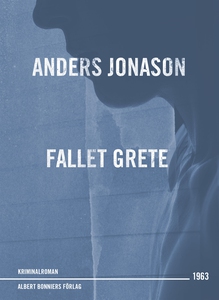 Fallet Grete : Detektivroman (e-bok) av Anders