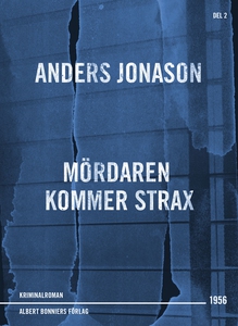 Mördaren kommer strax (e-bok) av Anders Jonason