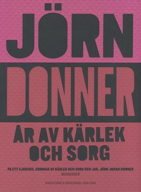 År av kärlek och sorg. På ett sjukhus ; Sommar