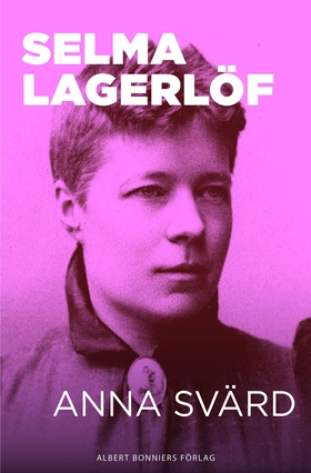 Anna Svärd (e-bok) av Selma Lagerlöf