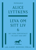 Leva om sitt liv. Del 6, Det sena femtiotalet - på gott och ont