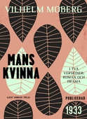 Mans kvinna : i två versioner - roman och drama