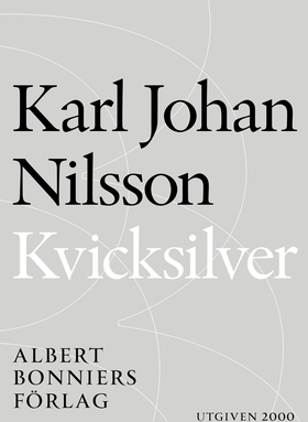Kvicksilver (e-bok) av Karl Johan Nilsson, Karl