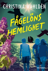 Fågelöns hemlighet (e-bok) av Christina Wahldén