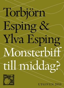 Monsterbiff till middag? : Fusket och snusket m