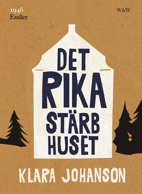 Det rika stärbhuset (e-bok) av Klara Johanson