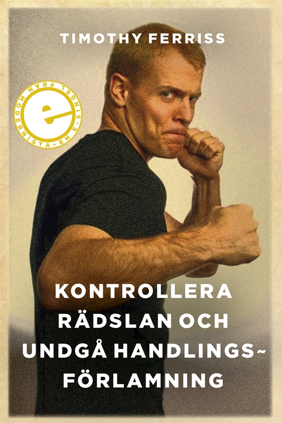 Kontrollera rädslan och undgå handlingsförlamning
