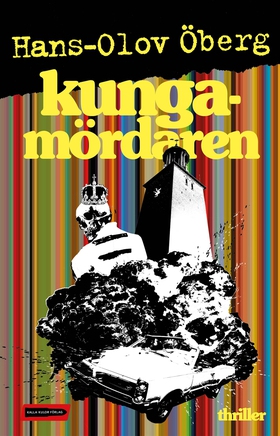 Kungamördaren (e-bok) av Hans-Olov Öberg