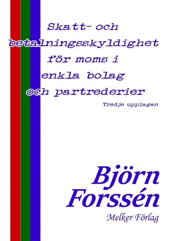 Skatt- och betalningsskyldighet för moms i enkla bolag och partrederier - Tredje upplagan