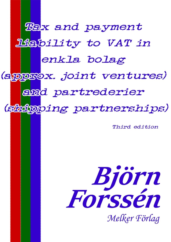 Tax and payment liability to VAT in enkla bolag (approx. joint ventures) and partrederier (shipping partnerships)