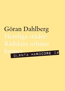 Hemliga städer - Rädslans urbana former (e-bok)