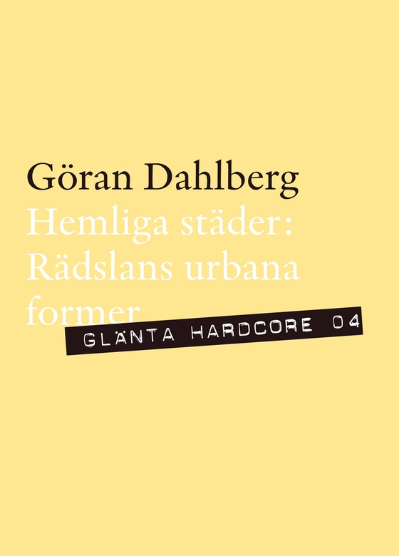 Hemliga städer - Rädslans urbana former