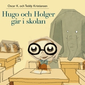 Hugo och Holger 3: Hugo och Holger går i skolan
